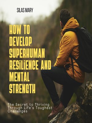 cover image of How to Develop Superhuman Resilience and Mental Strength